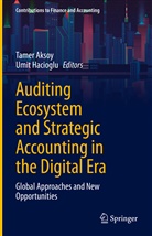 Tame Aksoy, Tamer Aksoy, Hacioglu, Hacioglu, Umit Hacioglu - Auditing Ecosystem and Strategic Accounting in the Digital Era