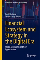 Aksoy, Aksoy, Tame Aksoy, Tamer Aksoy, Hacioglu, Umi Hacioglu... - Financial Ecosystem and Strategy in the Digital Era