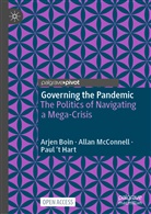 Arje Boin, Arjen Boin, Alla McConnell, Allan McConnell, Paul T Hart, Paul 'T Hart - Governing the Pandemic