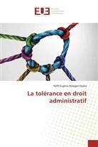 Koffi Eugène Amegan-Dzaka - La tolérance en droit administratif