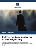 Anna Kodanina - Politische Kommunikation in der Regierung