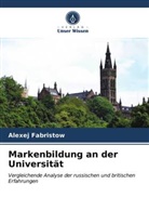 Alexej Fabristow - Markenbildung an der Universität