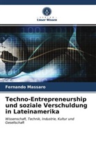 Fernando Massaro - Techno-Entrepreneurship und soziale Verschuldung in Lateinamerika