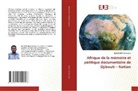 Bob Bobutaka Bateko - Afrique de la mémoire et politique documentaire de Djibouti - Nation