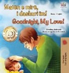Shelley Admont, Kidkiddos Books - Goodnight, My Love! (Albanian English Bilingual Book for Kids)