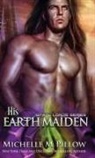 Michelle M. Pillow - His Earth Maiden