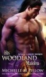 Michelle M. Pillow - His Woodland Maiden