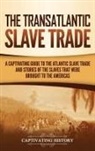 Captivating History - The Transatlantic Slave Trade