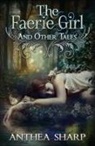 Anthea Sharp - The Faerie Girl and Other Tales