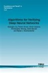 Tomer Arnon, Clark Barrett, Mykel J. Kochenderfer, Chris Lazarus, Christopher Lazarus, Changliu Liu... - Algorithms for Verifying Deep Neural Networks