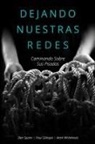 Paul Gillespie, Bert Spann, Mark Whitehead - Dejando nuestras redes