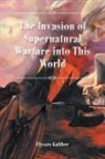Ulysses Gaither - The Invasion of Supernatural Warfare into This World