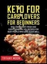 Tiffany Moon - Keto for Carb Lovers for Beginners