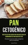 Lucas Perry - Pan Cetogénico
