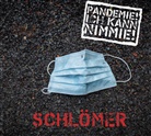 Dirk Schlömer - Pandemie! Ich kann nimmie (Hörbuch)