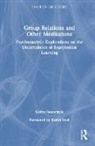 Karen Izod, Carlos Sapochnik, Sapochnik Carlos - Group Relations and Other Meditations