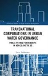 Joyce Valdovinos - Transnational Corporations in Urban Water Governance