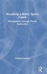 Andreas Carlsson - Becoming a Better Sports Coach