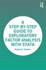 Marley Watkins, Marley W Watkins, Marley W. Watkins - Step-By-Step Guide to Exploratory Factor Analysis With Stata