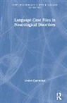 Louise Cummings, Louise (Liverpool University Cummings, Louise (The Hong Kong Polytechnic Univer Cummings, Louise (The Hong Kong Polytechnic University) Cummings, Cummings Louise - Language Case Files in Neurological Disorders