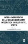 Ilke Adam, Ilke Hepburn Adam, Eve Hepburn, Ilke Adam, Eve Hepburn, Hepburn Eve - Immigrant Integration in Multi-Level Statestegration in Multi Level