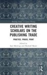 Sam Moore Meekings, Sam Meekings, Meekings Sam, Marshall Moore, Moore Marshall - Creative Writing Scholars on the Publishing Trade