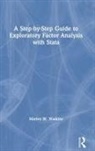Marley Watkins, Marley W Watkins, Marley W. Watkins - Step-By-Step Guide to Exploratory Factor Analysis With Stata
