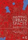 Lamberto Balducci Amistadi, Lamberto Amistadi, Valter Balducci, Tomasz Bradecki, Enrico Prandi, Uwe Schröder - Mapping Urban Spaces