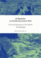 Manfre Schewe, Manfred Schewe - 81 Sprüche zur Enthärtung unserer Welt - On the Softening of Our World 81 Sayings