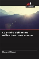 Mahshid Risseh - Lo studio dell'anima nella clonazione umana