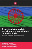 Sahar Abd El Hakim, Rawan El Banna, Salwa El Demerdash - A perseguição nazista aos ciganos e seus Meios de Resistência