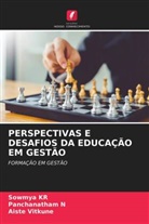 Sowmya K.R., Sowmya KR, Panchanatham N, Panchanatham N., Aiste Vitkune - PERSPECTIVAS E DESAFIOS DA EDUCAÇÃO EM GESTÃO