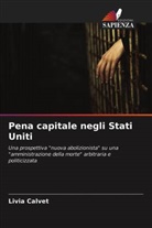 Livia Calvet - Pena capitale negli Stati Uniti