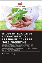 Susana Hang - ÉTUDE INTÉGRALE DE L'ATRAZINE ET DU LESSIVAGE DANS LES SOLS ARGENTINS