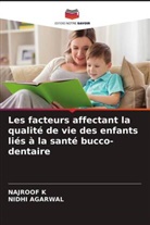 Nidhi Agarwal, NAJROOF K - Les facteurs affectant la qualité de vie des enfants liés à la santé bucco-dentaire