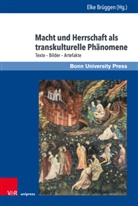 Elk Brüggen, Elke Brüggen - Macht und Herrschaft als transkulturelle Phänomene