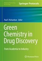 Pau F Richardson, Paul F Richardson, Paul F. Richardson - Green Chemistry in Drug Discovery