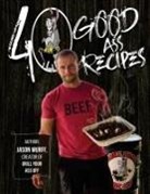 Jason Murff - 40 Good Ass Recipes