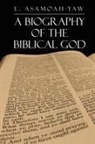 E. Asamoah-Yaw - Biography of the Biblical God