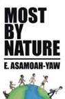 E. Asamoah-Yaw - Most By Nature