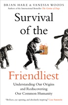 Bria Hare, Brian Hare, Brian Woods Hare, Hare Brian, Vanessa Woods - Survival of the Friendliest