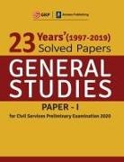 Gkp - 23 Years Solved Papers 1997-2019 General Studies Paper I for Civil Services Preliminary Examination 2020
