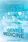 Joachim-F Grätz, Joachim-F. Grätz - Gentle Medicine