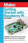 Wolfram Donat, Donat Wolfram, Matt Richardson, Shawn Wallace, Wallace Shawn - Getting Started with Raspberry Pi, 4e