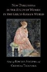 Ronnie (Professor of Classics Ancona, Ronnie Ancona, Ancona Ronnie, Georgia Tsouvala - New Directions in the Study of Women in the Greco-Roman World