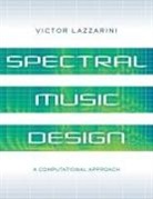 Victor Lazzarini, Victor (Professor of Music Lazzarini, Lazzarini Victor - Spectral Music Design