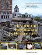 Pierre Beaudet - Under the Boardwalk in Quebec City