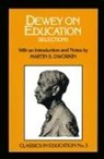 John Dewey, Martin S Dworkin, Martin S. Dworkin, Charlotte R Cremin, Charlotte R. Cremin - Dewey on Education