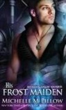 Michelle M. Pillow - His Frost Maiden