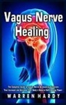 Warren Hardy - Vagus Nerve Healing